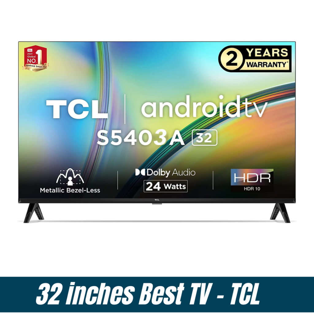 32 Inches Best TV - TCL