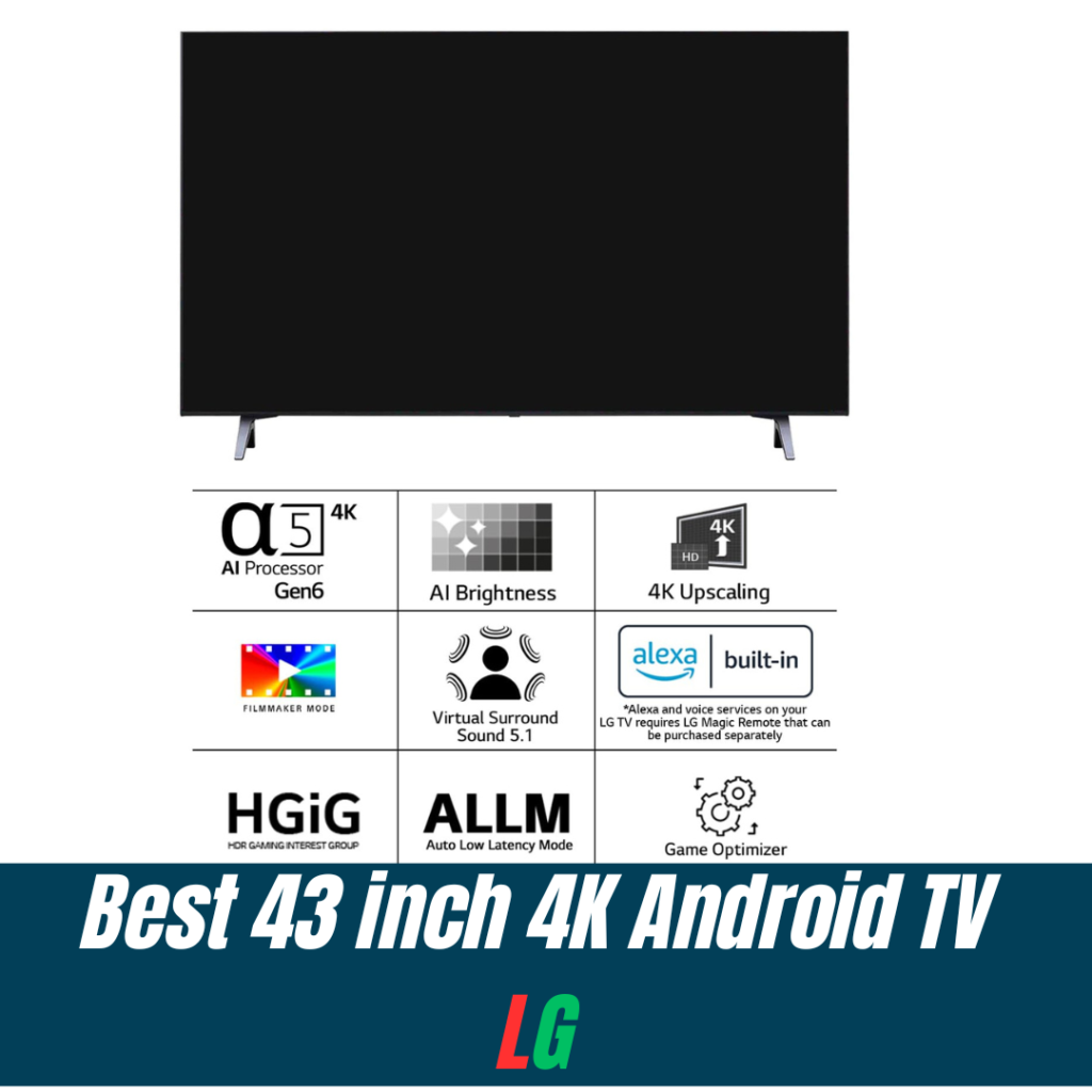 Best 43 inch 4K Android TV LG