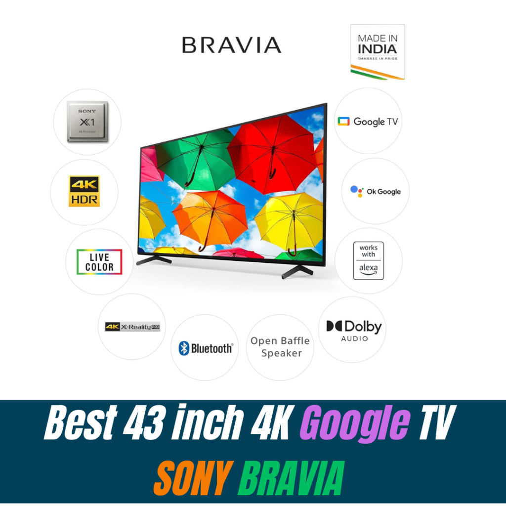 Best 43 inch 4K Google TV SONY BRAVIA