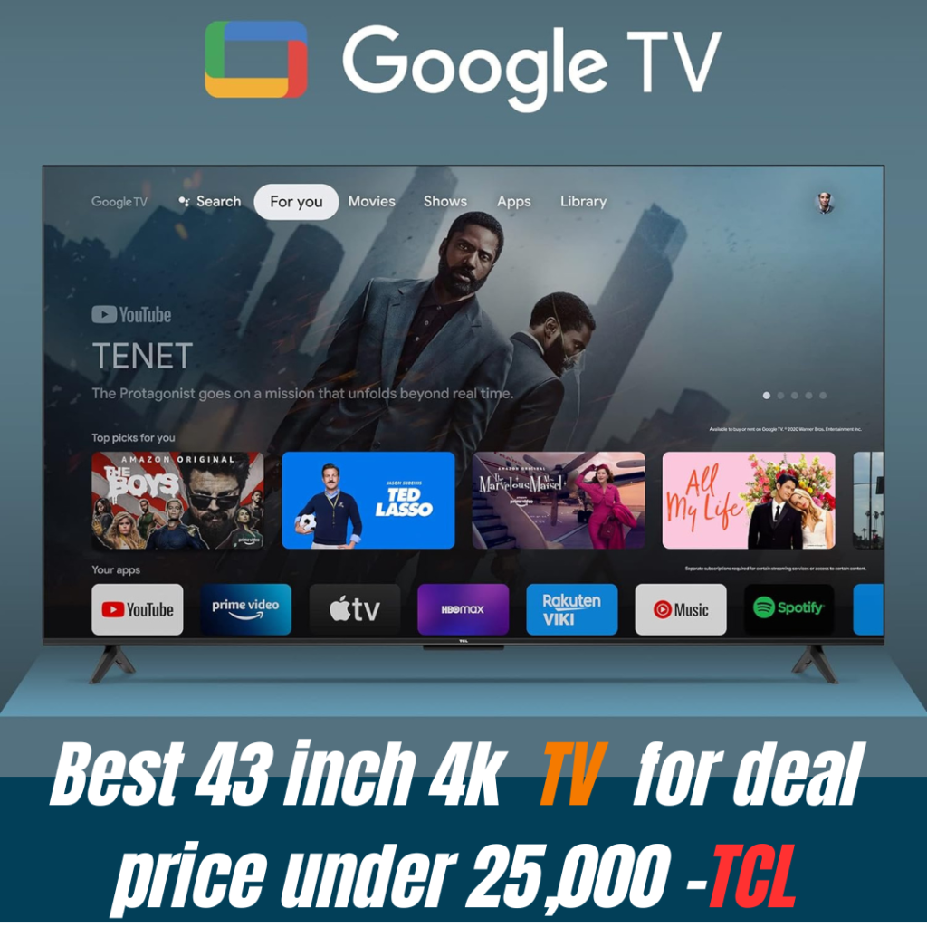 Best 43 inch 4k TV for deal price under 25,000 -TCL